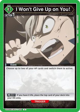 I Won't Give Up on You! (UE08BT/BCV-1-064) - UE08BT Black Clover